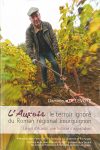 La guerre des vins : in Auxois veritas | Journal des Activités Sociales de l'énergie | 41295 Couverture livre LAuxois le terroir ignore du Roman regional bourguignon. Le vin dAuxois une histoire dappellation 100x150 1