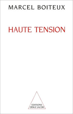 Haute tension, autobiographie de Marcel Boiteux, ancien dirigeant d'EDF décédé le 6 septembre 2023.