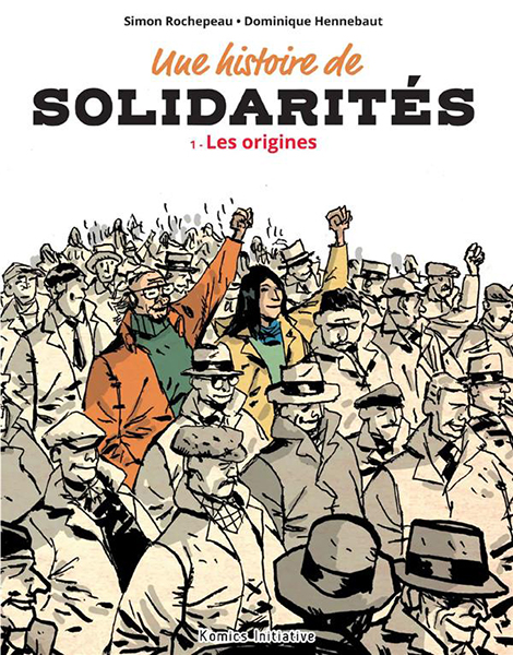 Une histoire de solidarités, de Simon Rochepeau et Dominique Hennebaut, Komics Initative, sélection lecture CCAS 2024