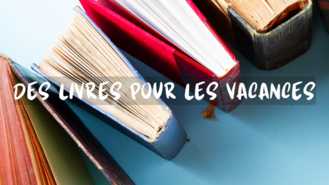 Sélection lecture 2024 : des livres à lire, des auteurs à rencontrer | Journal des Activités Sociales de l'énergie | Des livres pour les vacances 1